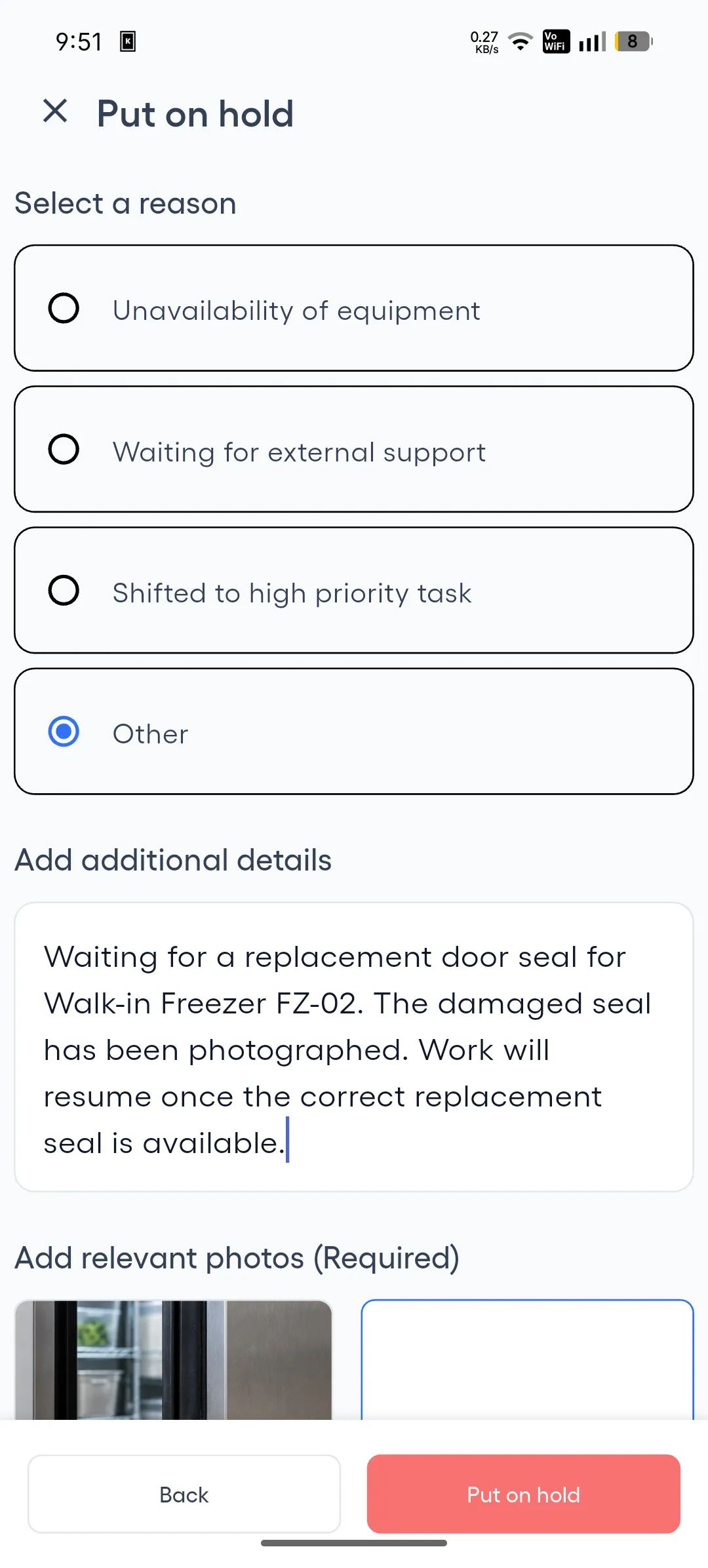 The Put on hold screen on a phone: Select a reason with four choices, Unavailability of equipment, Waiting for external support, Shifted to high priority task and Other, with Other chosen. Below are Add additional details with a note typed in, Add relevant photos (Required) with a photo added, and Back and Put on hold buttons.